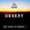 Asi Vidal & SEM!O - Desert (Radio Mix) - Single